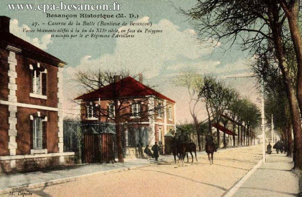 Besançon historique (M. D.) - 27. - Caserne de la Butte (Banlieue de Besançon) - Vastes bâtiments édifiés à la fin du XIXe siècle en face du Polygone et occupés par le 4e Régiment d'Artillerie